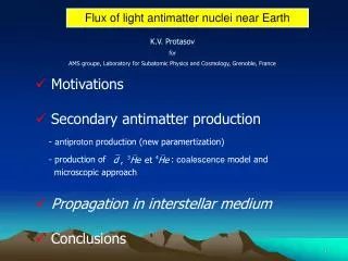 Flux of light antimatter nuclei near Earth