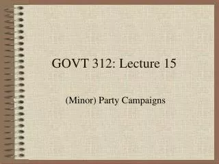 GOVT 312: Lecture 15