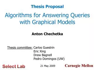 Algorithms for Answering Queries with Graphical Models