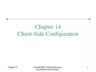 Chapter 14 Client-Side Configuration