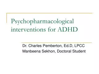 Psychopharmacological interventions for ADHD