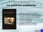 Le politiche pubbliche - slide 1