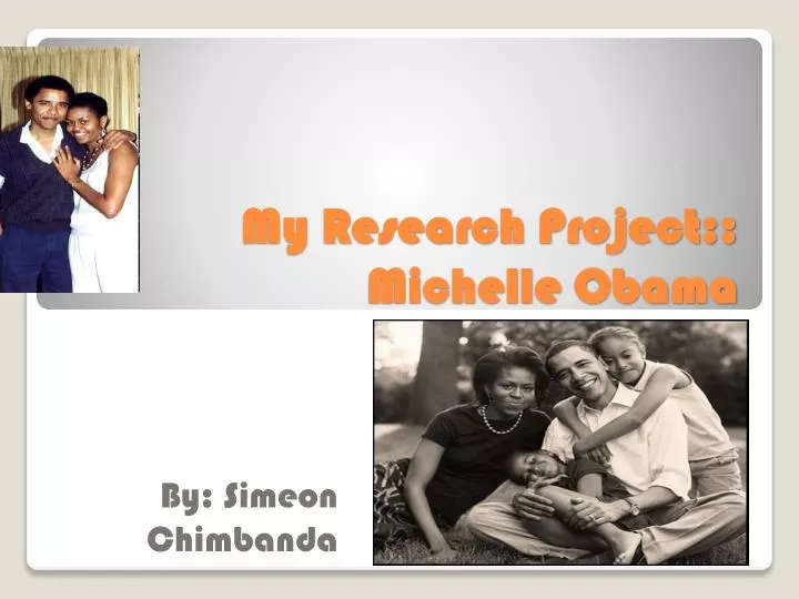 my research project michelle obama