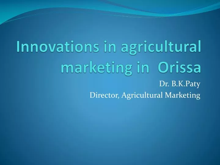 innovations in agricultural marketing in orissa