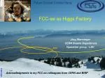 FCC- ee as Higgs Factory - slide 1