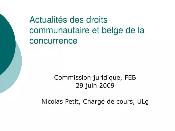 actualit s des droits communautaire et belge de la concurrence