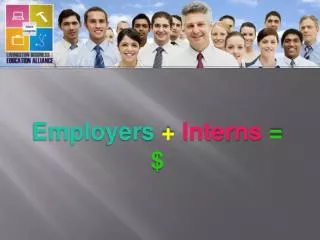 Employers + Interns = $
