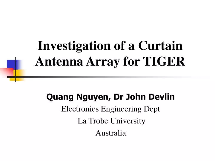 investigation of a curtain antenna array for tiger