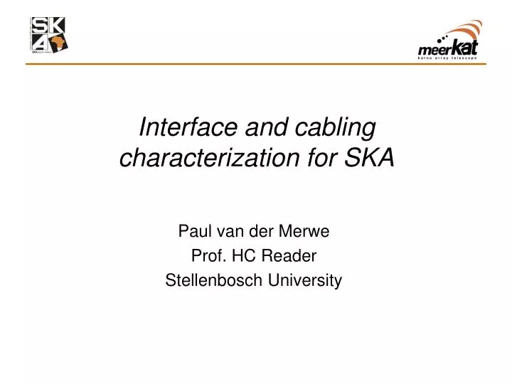 interface and cabling characterization for ska