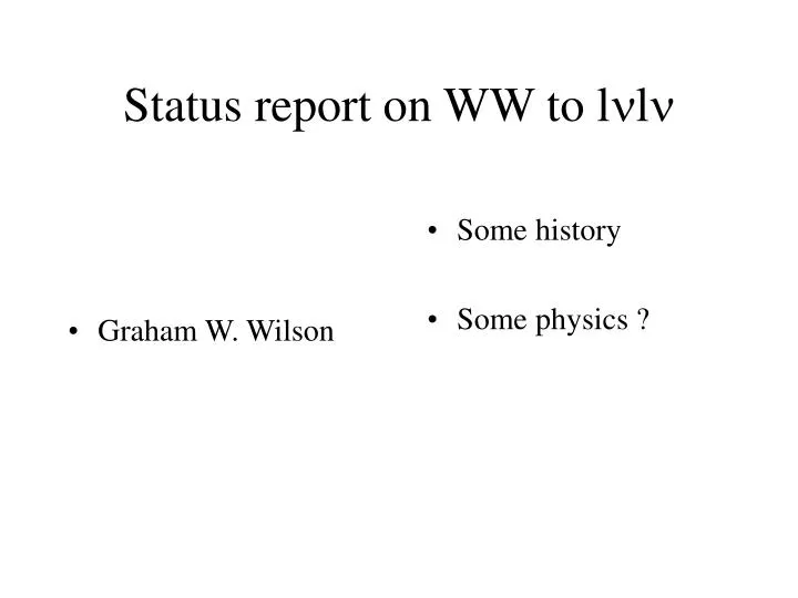 status report on ww to l n l n
