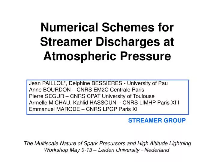 numerical schemes for streamer discharges at atmospheric pressure