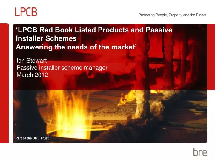 lpcb red book listed products and passive installer schemes answering the needs of the market