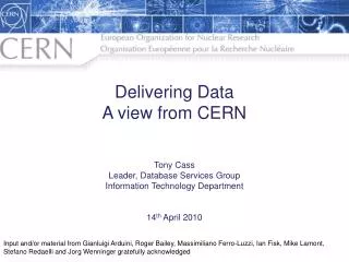 Delivering Data A view from CERN