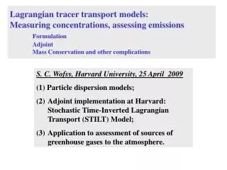 S. C. Wofsy, Harvard University, 25 April 2009 (1) Particle dispersion models;