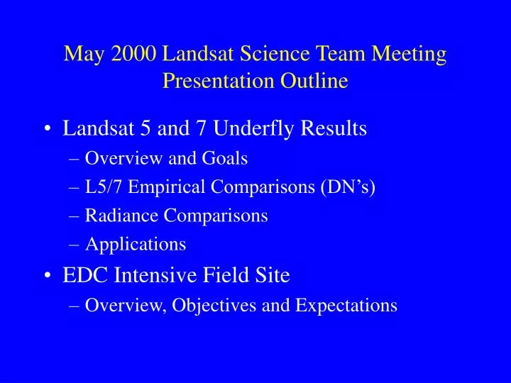 may 2000 landsat science team meeting presentation outline