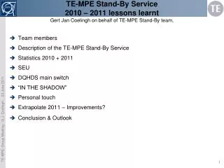 Team members Description of the TE-MPE Stand-By Service Statistics 2010 + 2011 SEU