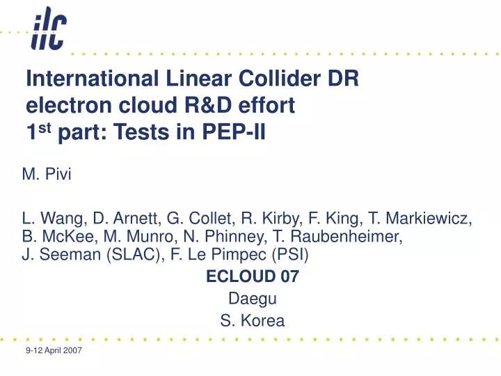 international linear collider dr electron cloud r d effort 1 st part tests in pep ii
