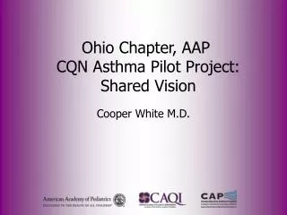Ohio Chapter, AAP CQN Asthma Pilot Project: Shared Vision