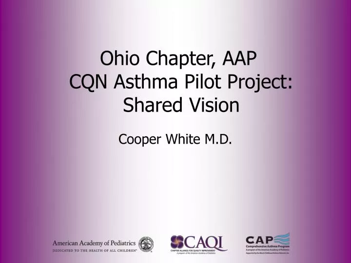 ohio chapter aap cqn asthma pilot project shared vision