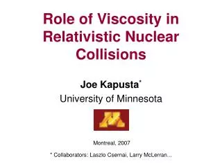 Role of Viscosity in Relativistic Nuclear Collisions