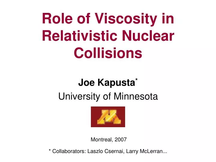 role of viscosity in relativistic nuclear collisions