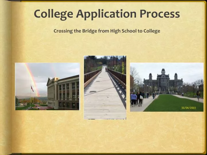 college application process crossing the bridge from high school to college