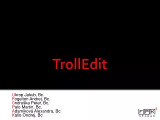 TrollEdit