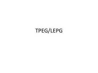TPEG/LEPG