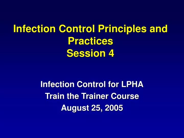 infection control principles and practices session 4