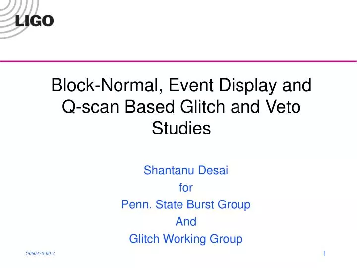 block normal event display and q scan based glitch and veto studies
