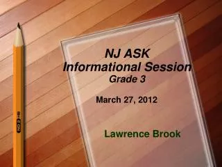 NJ ASK Informational Session Grade 3 March 27, 2012