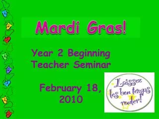 Year 2 Beginning Teacher Seminar February 18, 2010