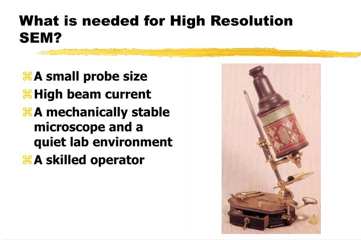 what is needed for high resolution sem