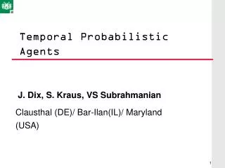 Temporal Probabilistic Agents