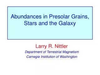 Abundances in Presolar Grains, Stars and the Galaxy