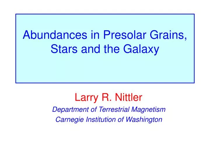 abundances in presolar grains stars and the galaxy