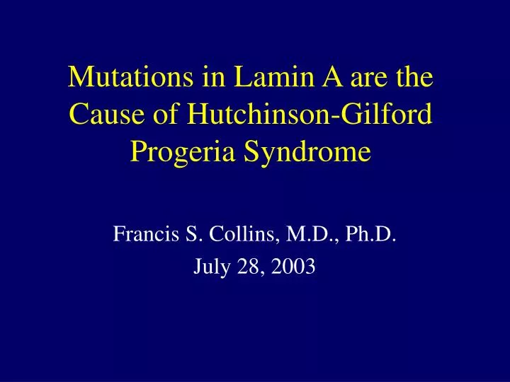 mutations in lamin a are the cause of hutchinson gilford progeria syndrome