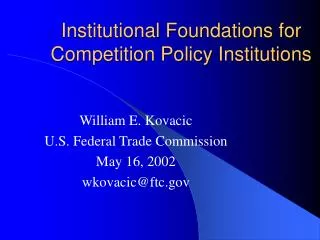 Institutional Foundations for Competition Policy Institutions
