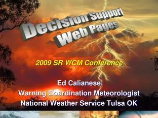 2009 SR WCM Conference Ed Calianese Warning Coordination Meteorologist