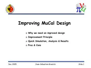 Improving MuCal Design