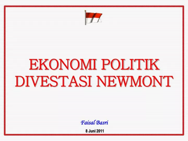 ekonomi politik divestasi newmont faisal basri 8 juni 2011