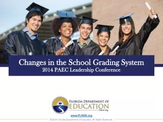 Changes in the School Grading System 2014 PAEC Leadership Conference