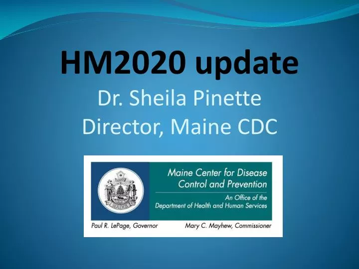 hm2020 update dr sheila pinette director maine cdc