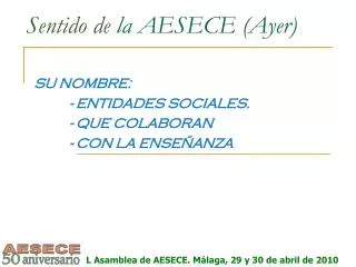 sentido de la aesece ayer