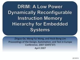 DRIM: A Low Power Dynamically Reconfigurable Instruction Memory Hierarchy for Embedded Systems