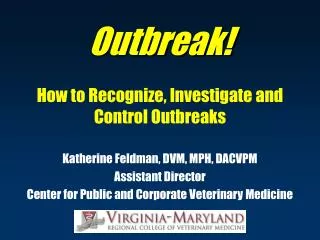 Outbreak! How to Recognize, Investigate and Control Outbreaks