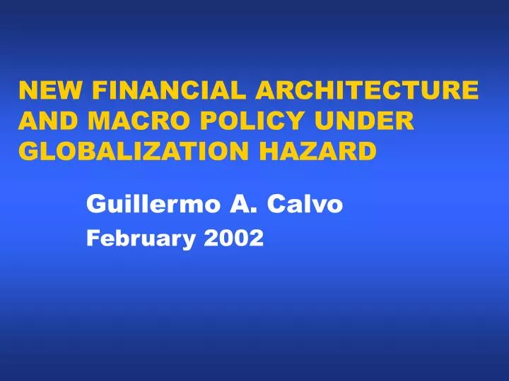 new financial architecture and macro policy under globalization hazard