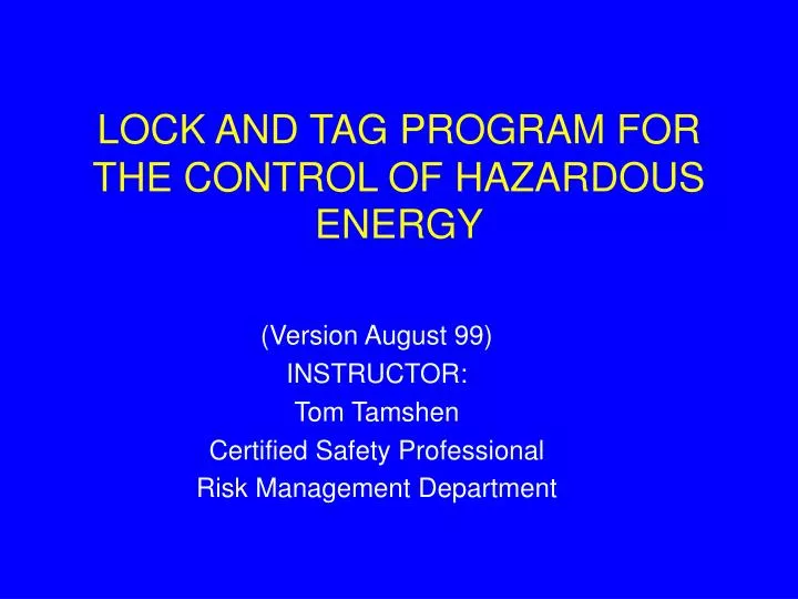 lock and tag program for the control of hazardous energy