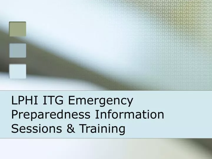 lphi itg emergency preparedness information sessions training