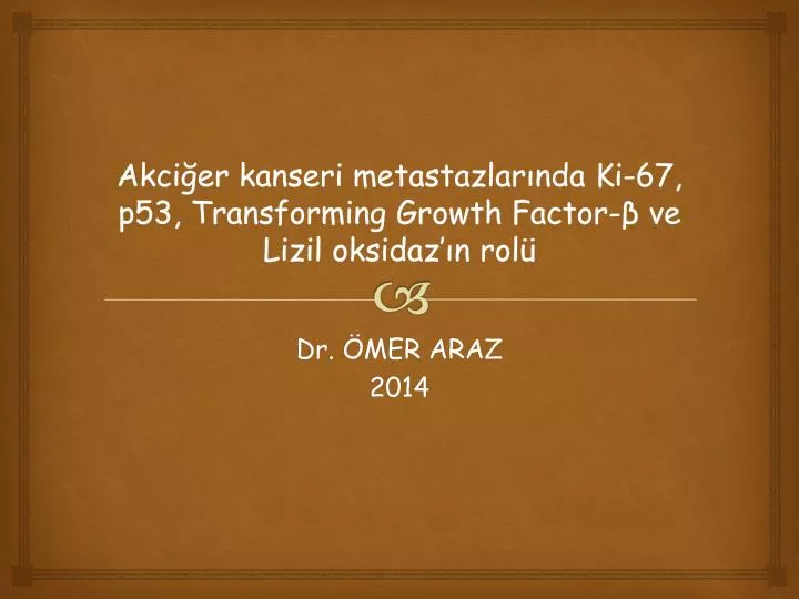 akci er kanseri metastazlar nda ki 67 p53 transforming growth factor ve lizil oksidaz n rol